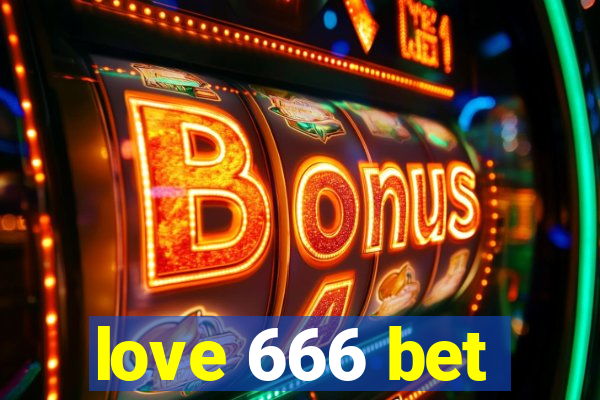 love 666 bet