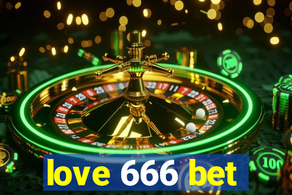 love 666 bet