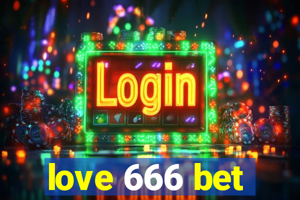 love 666 bet