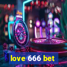 love 666 bet