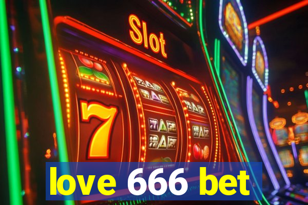 love 666 bet