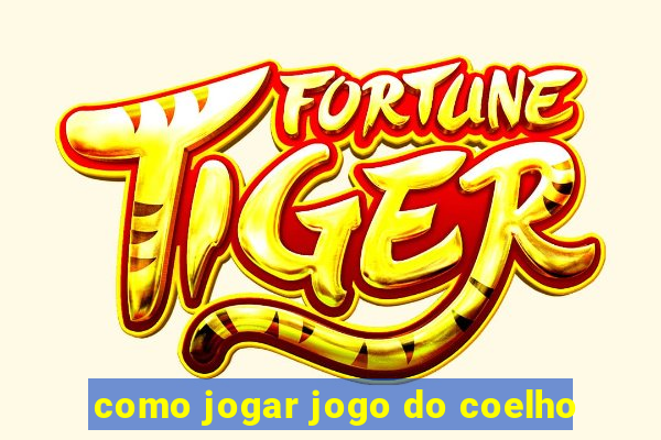 como jogar jogo do coelho