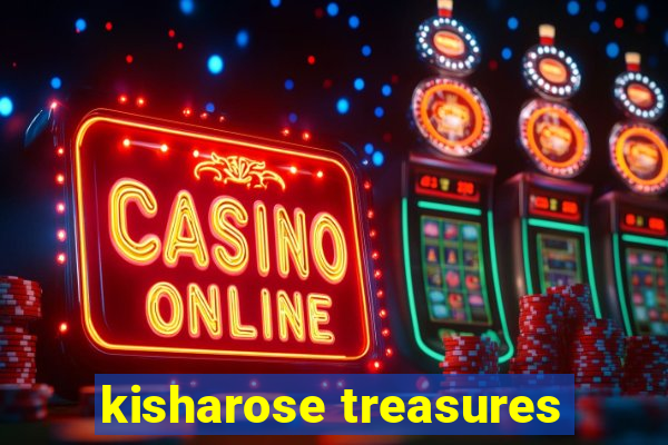 kisharose treasures