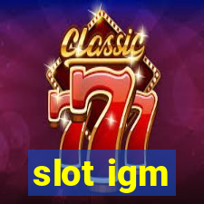 slot igm