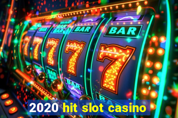 2020 hit slot casino