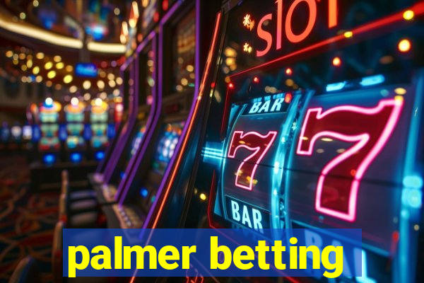 palmer betting