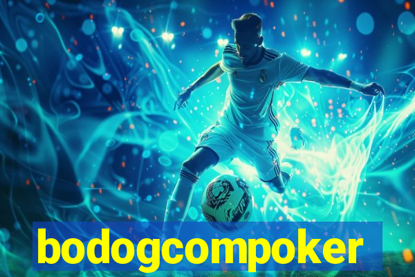 bodogcompoker