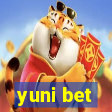 yuni bet