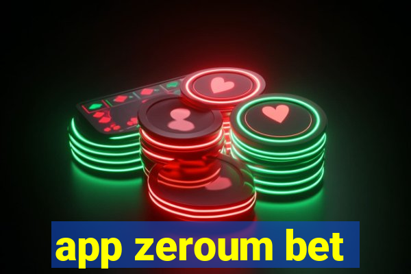 app zeroum bet