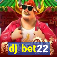 dj bet22