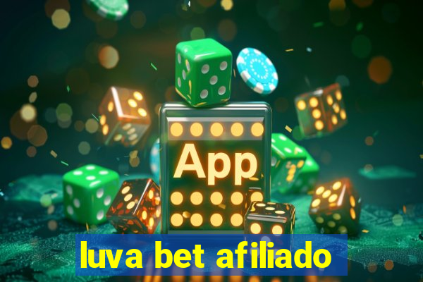 luva bet afiliado