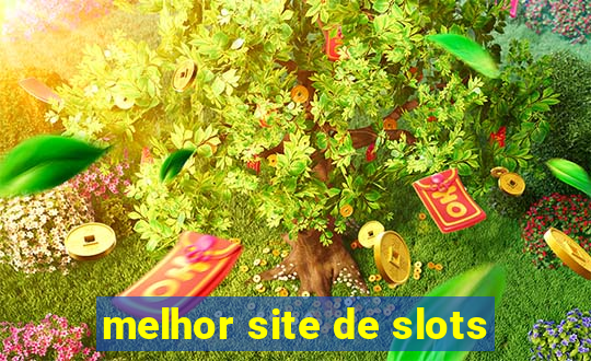 melhor site de slots