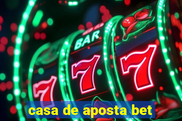 casa de aposta bet