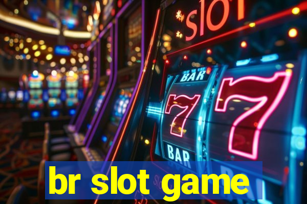 br slot game