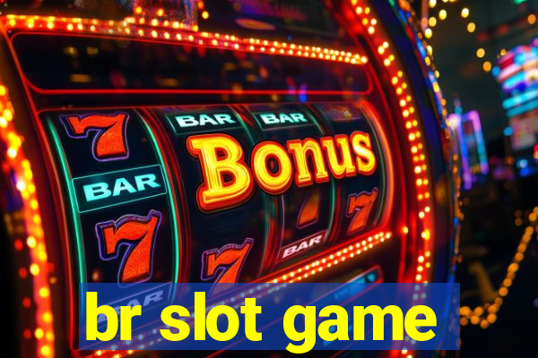 br slot game