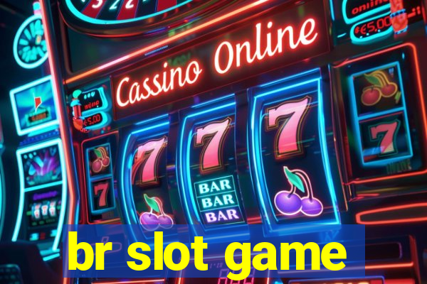 br slot game