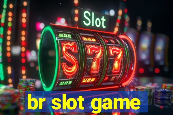 br slot game