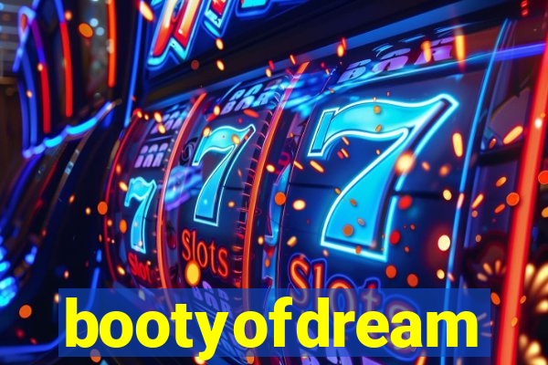 bootyofdream