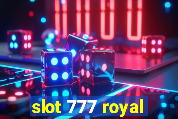 slot 777 royal