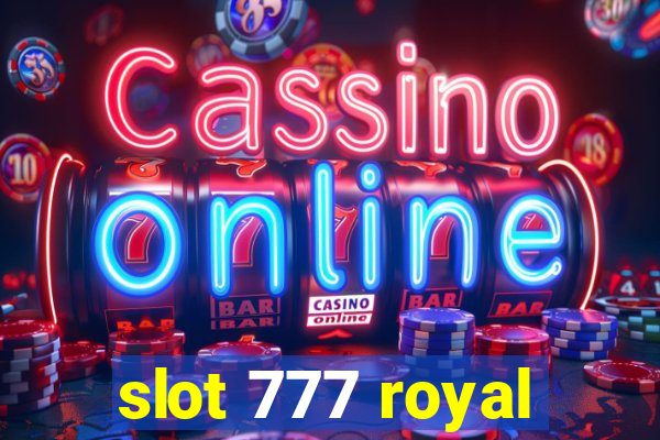 slot 777 royal