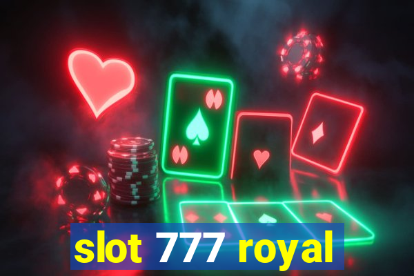 slot 777 royal