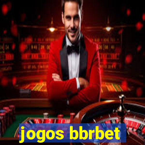 jogos bbrbet