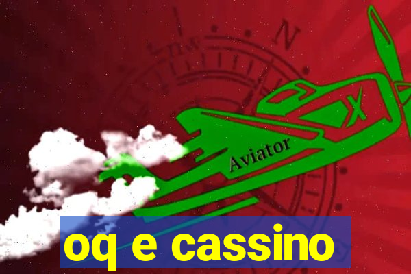 oq e cassino