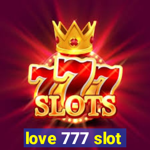 love 777 slot