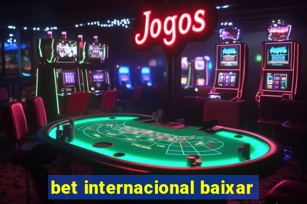 bet internacional baixar