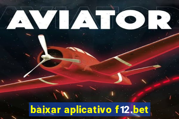 baixar aplicativo f12.bet