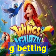 g betting