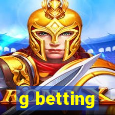 g betting