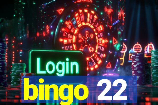 bingo 22