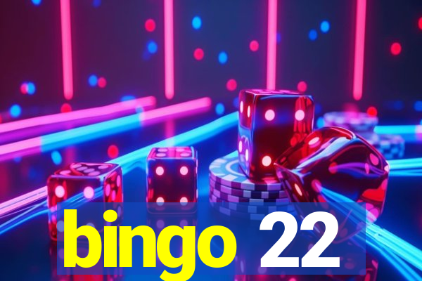 bingo 22