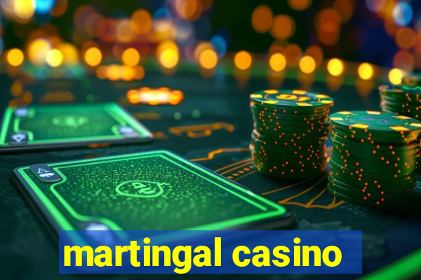 martingal casino