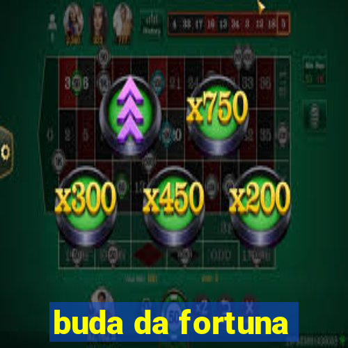 buda da fortuna