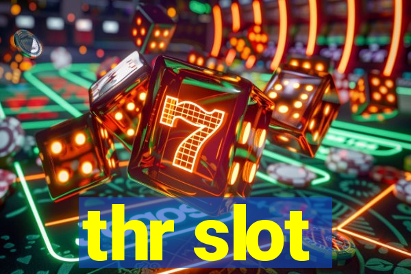 thr slot