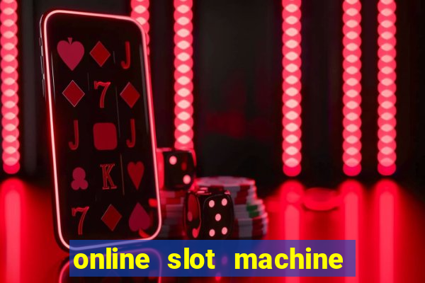 online slot machine games real money