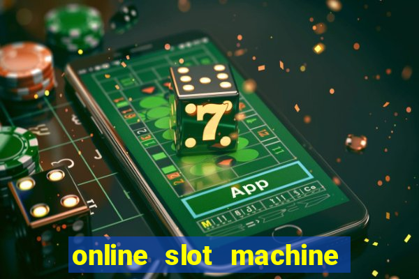 online slot machine games real money