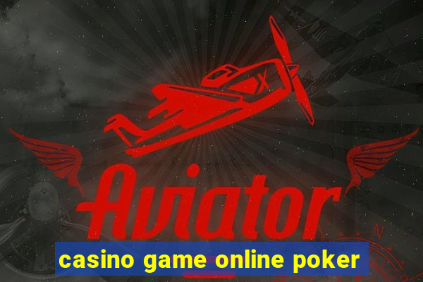 casino game online poker