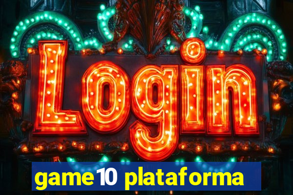 game10 plataforma