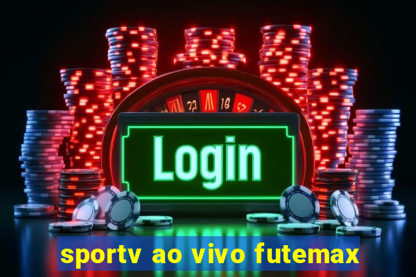 sportv ao vivo futemax