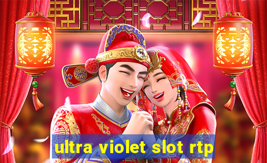 ultra violet slot rtp