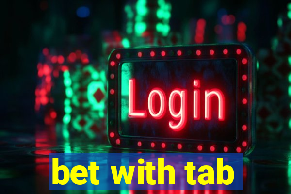 bet with tab