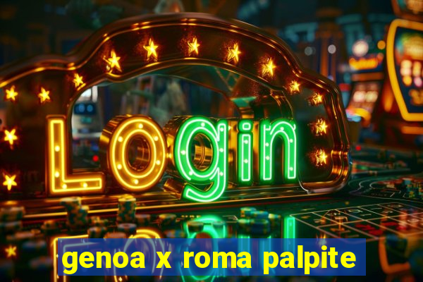 genoa x roma palpite