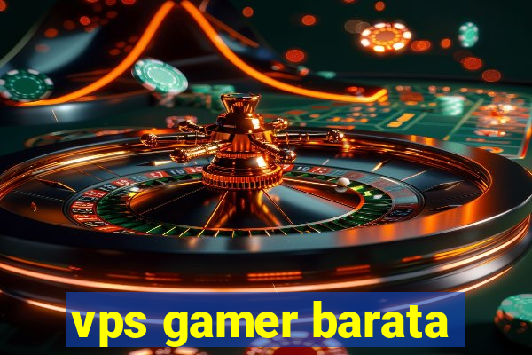 vps gamer barata