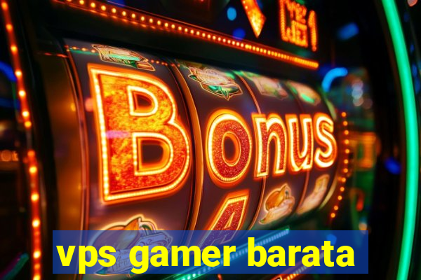 vps gamer barata