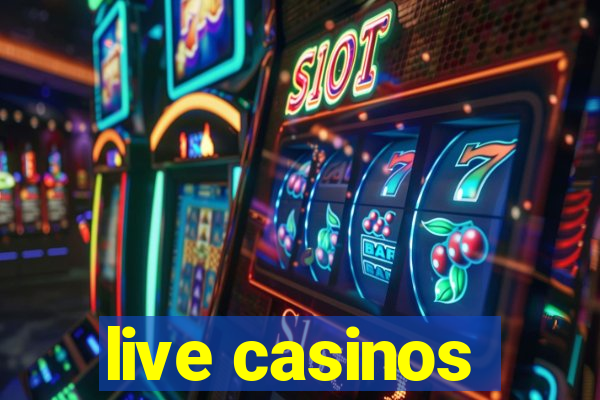 live casinos