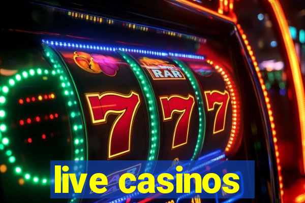 live casinos