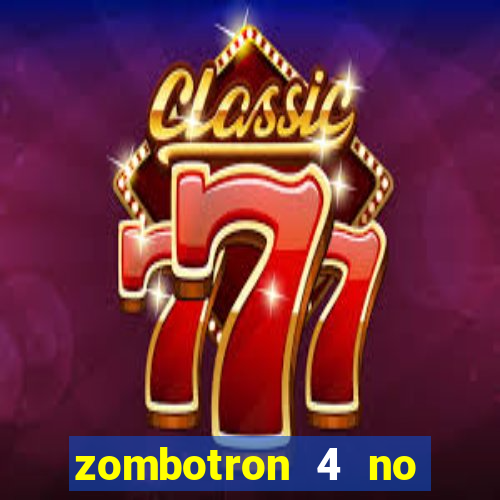 zombotron 4 no click jogos